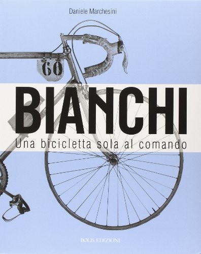 Bianchi una bicicletta sola - una,